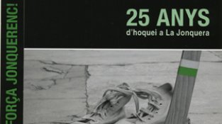 Portada del llibre Força Jonquerenc. 25 anys d'hoquei a la Jonquera.