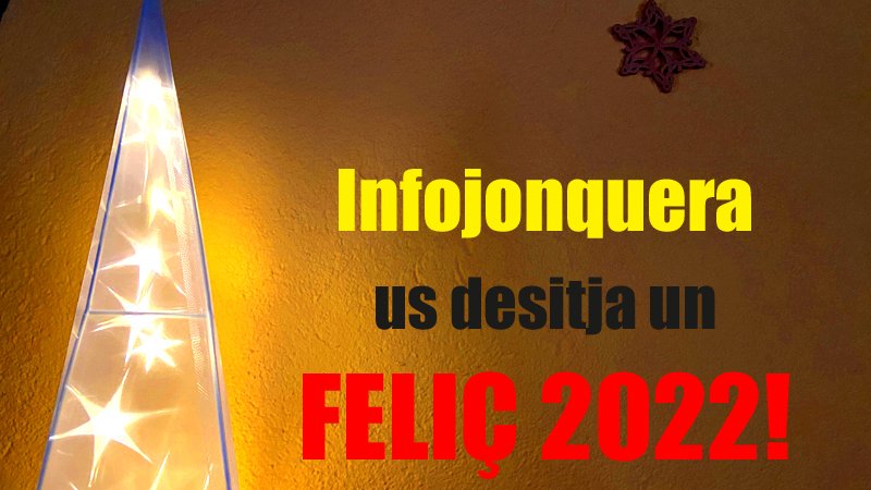Infojonquera us desitja un FELIÇ 2022!